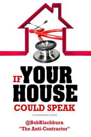 If Your House Could Speak de MR Bob Blackburn