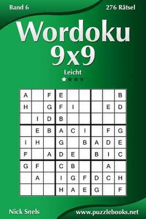 Wordoku 9x9 - Leicht - Band 6 - 276 Ratsel de Nick Snels