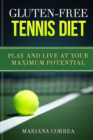 Gluten-Free Tennis Diet de Mariana Correa