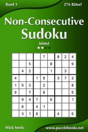 Non-Consecutive Sudoku - Mittel - Band 3 - 276 Ratsel de Nick Snels