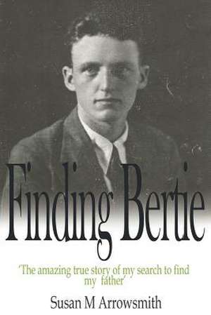 Finding Bertie de Susan M. Arrowsmith