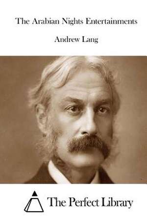 The Arabian Nights Entertainments de Andrew Lang