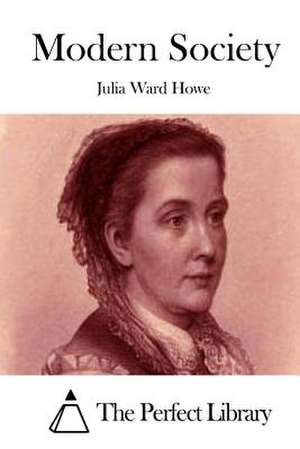 Modern Society de Julia Ward Howe