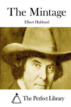 The Mintage de Elbert Hubbard