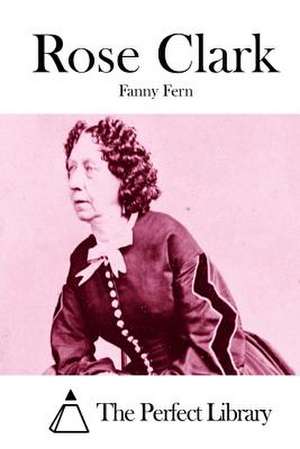 Rose Clark de Fanny Fern