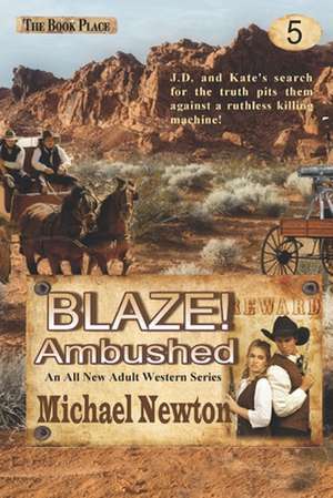 Blaze! Ambushed de Michael Newton