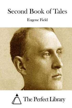 Second Book of Tales de Eugene Field