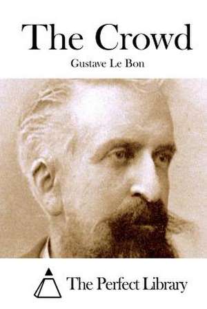 The Crowd de Gustave Le Bon