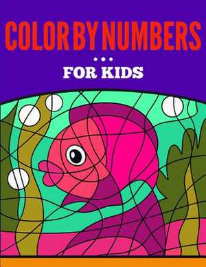 Color by Numbers for Kids de Blessing Tree Productions