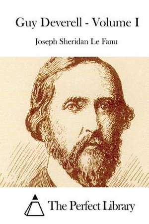 Guy Deverell - Volume I de Joseph Sheridan Le Fanu