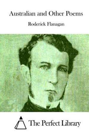 Australian and Other Poems de Roderick Flanagan