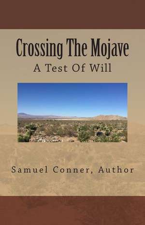 Crossing the Mojave de Samuel Conner