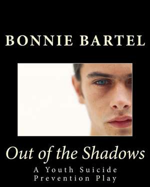 Out of the Shadows de Bonnie J. Bartel