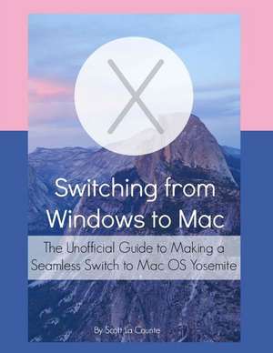 Switching from Windows to Mac de Scott La Counte