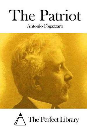 The Patriot de Antonio Fogazzaro