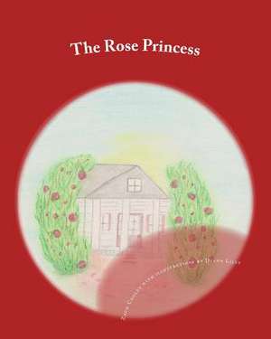 The Rose Princess de Zach Cooley