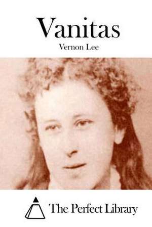 Vanitas de Vernon Lee