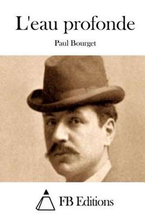 L'Eau Profonde de Paul Bourget