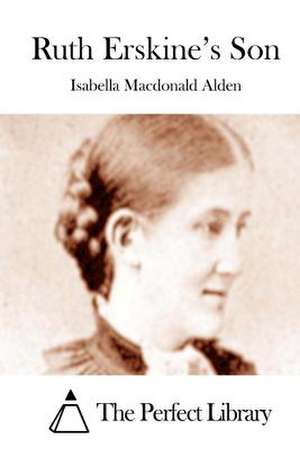 Ruth Erskine's Son de Isabella MacDonald Alden