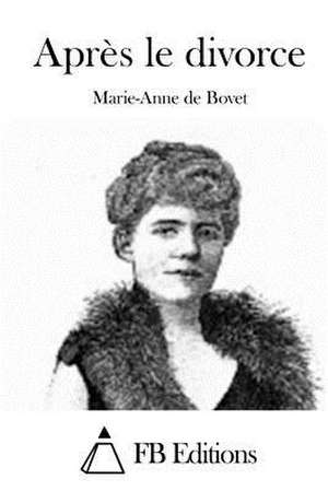 Apres Le Divorce de Marie-Anne De Bovet