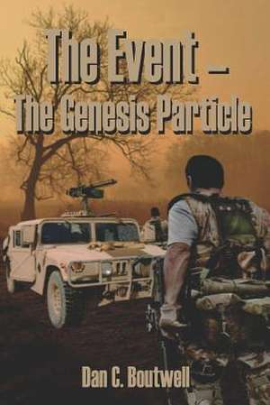 The Event--The Genesis Particle de Dan C. Boutwell