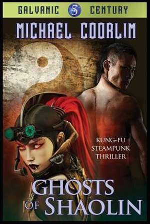 Ghosts of Shaolin de Michael Coorlim