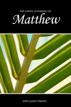 Matthew, the Gospel According to (KJV) de Sunlight Desktop Publishing