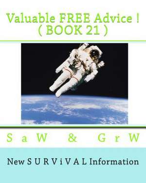 Valuable Free Advice ! ( Book 21 ) de S. a. W.