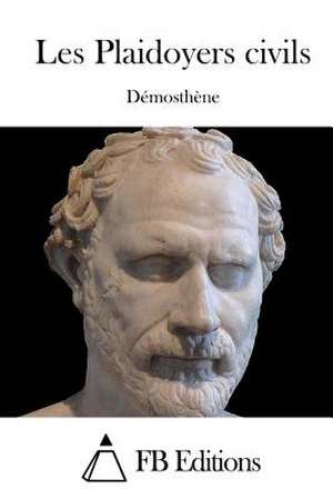 Les Plaidoyers Civils de Demosthene