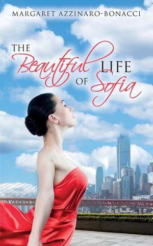 The Beautiful Life of Sofia de Margaret Azzinaro-Bonacci