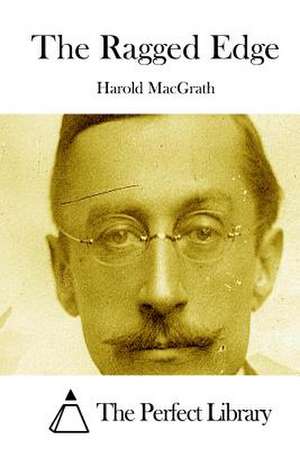 The Ragged Edge de Harold Macgrath