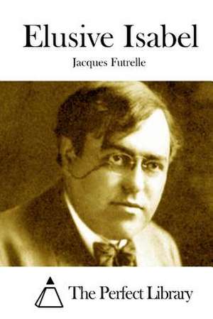 Elusive Isabel de Jacques Futrelle