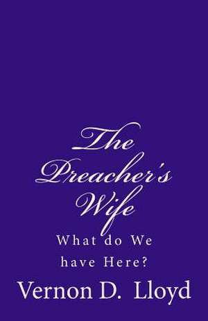 The Preacher's Wife de Vernon D. Lloyd