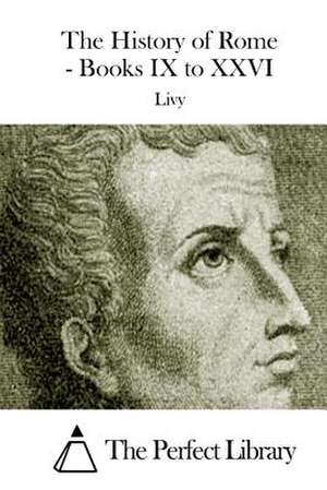 The History of Rome - Books IX to XXVI de Livy