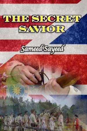 The Secret Savior de Sameed Sayeed