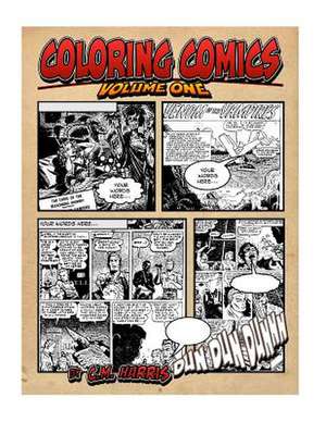 Coloring Comics - Volume One de C. M. Harris