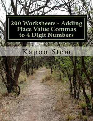 200 Worksheets - Adding Place Value Commas to 4 Digit Numbers de Kapoo Stem