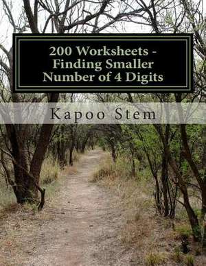 200 Worksheets - Finding Smaller Number of 4 Digits de Kapoo Stem