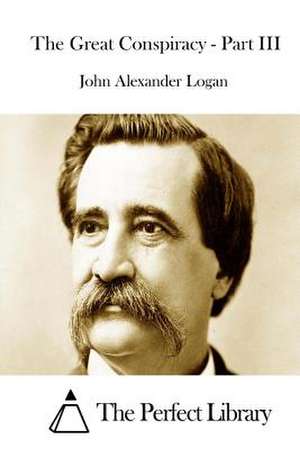 The Great Conspiracy - Part III de John Alexander Logan