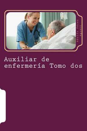 Auxiliar de Enfermeria Tomo DOS de Perez Agusti, Adolfo