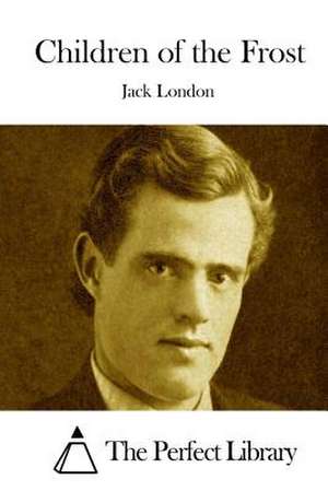 Children of the Frost de Jack London