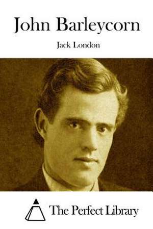 John Barleycorn de Jack London