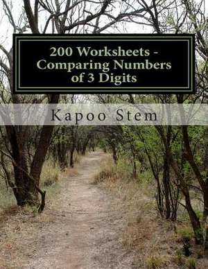 200 Worksheets - Comparing Numbers of 3 Digits de Kapoo Stem