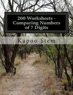 200 Worksheets - Comparing Numbers of 7 Digits de Kapoo Stem