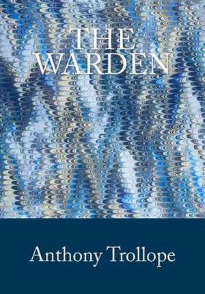 The Warden de Anthony Trollope