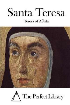 Santa Teresa de Teresa of Avila