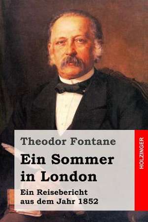 Ein Sommer in London de Theodor Fontane