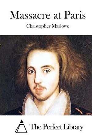 Massacre at Paris de Christopher Marlowe