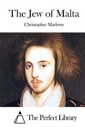 The Jew of Malta de Christopher Marlowe