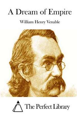 A Dream of Empire de Venable, William Henry